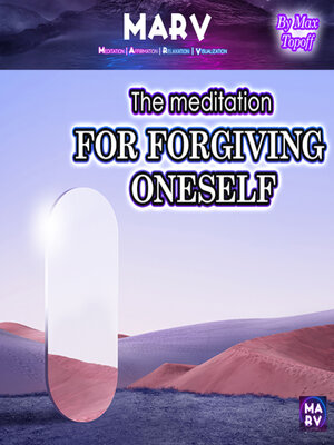 cover image of The Meditation For Forgiving Oneself